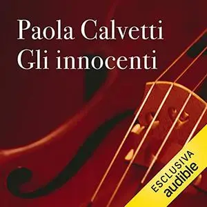 «Gli Innocenti» by Paola Calvetti