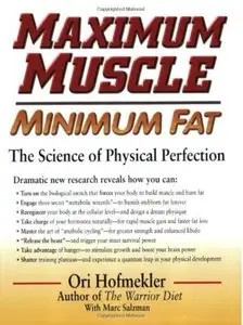 Maximum Muscle Minimum Fat: The Science of Physical Perfection (repost)