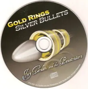 Jay Gordon And The Penetrators - Gold Rings Silver Bullets (2007)