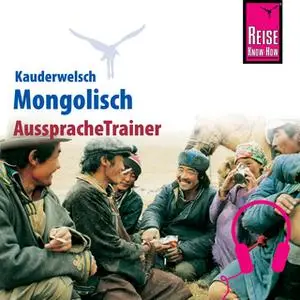 «Kauderwelsch AusspracheTrainer: Mongolisch» by Arno Günther