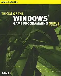 Tricks of the Windows Game Programming Gurus (2nd Edition) by Andre LaMothe [Repost]