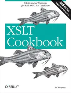 XSLT cookbook: solutions and examples for XML and XSLT developers (2nd edition)
