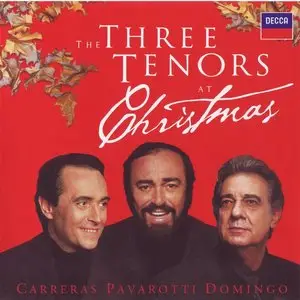 Carreras & Pavarotti & Domingo - The Three Tenors At Christmas (2008)