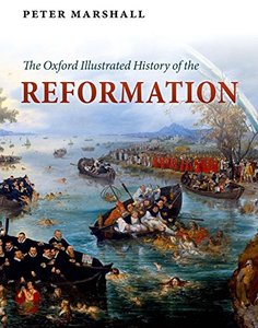 The Oxford Illustrated History of the Reformation (Repost)