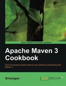 Apache Maven 3 Cookbook (Quick Answers to Common Problems)