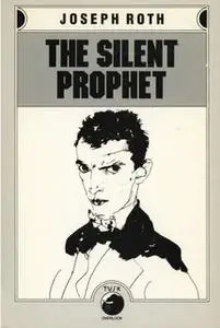 «The Silent Prophet» by Joseph Roth
