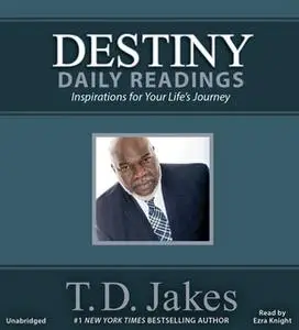 «Destiny Daily Readings» by T.D. Jakes