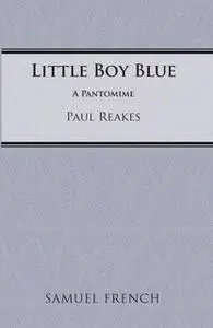 «Little Boy Blue» by Paul Reakes