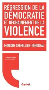 Monique Chemillier-Gendreau, "Régression de la démocratie et déchainement de la violence"