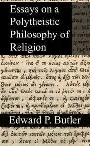 Essays on a Polytheistic Philosophy of Religion, 2nd edition