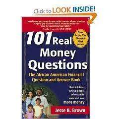 101 Real Money Questions: The African American Financial Question and Answer Book 