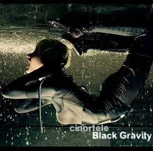 Cinortele - Black Gravity