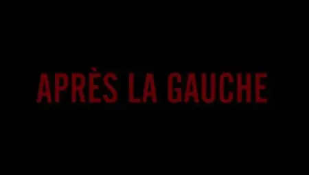 Après La Gauche (2011)