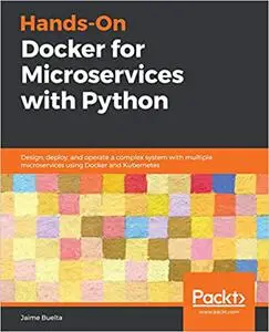 Hands-On Docker for Microservices with Python (Repost)