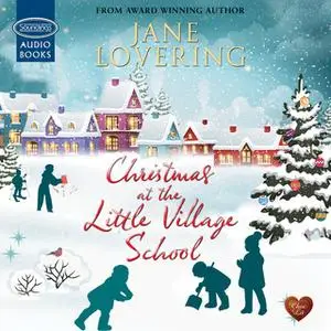 «Christmas at the Little Village School» by Jane Lovering