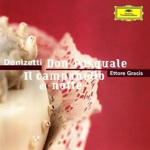 Ettore Gracis, Orchestra del Maggio Musicale Fiorentino - Gaetano Donizetti: Don Pasquale; Il campanello di note (2005)