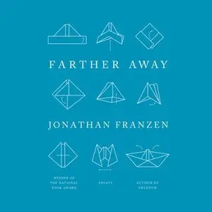 Farther Away Essays (Audiobook)