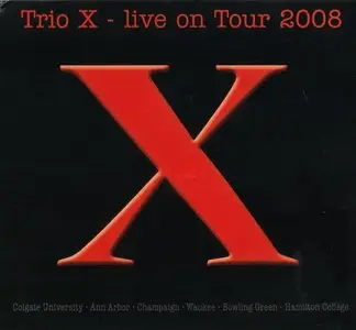 Trio X (McPhee, Duval, Rosen) - Live On Tour 2008 [5CD Box] (2010) {CIMP}