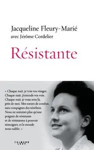 Jacqueline Fleury-Marié, Jérôme Cordelier, "Résistante"