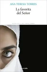 «La favorita del Señor» by Ana Teresa Torres