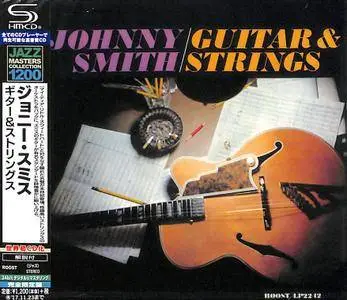 Johnny Smith - Guitar & Strings (1960) {2017 Japan SHM-CD Jazz Masters Collection 1200 Series WPCR-29239}