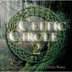 VA - Celtic Circle 2: More Legendary Music from a Mystic World (2004)