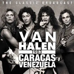 Van Halen - Caracas, Venezuela 1983 (Live) (2016)