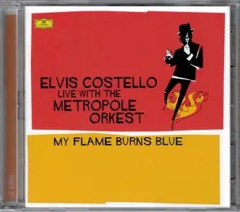 Elvis Costello - Live with the Metropole Orkest: My Flame Burns Blue (2006) 2CDs