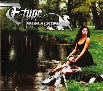 E-Type - Angels Crying (Sweden CD5) (1998) {Stockholm}