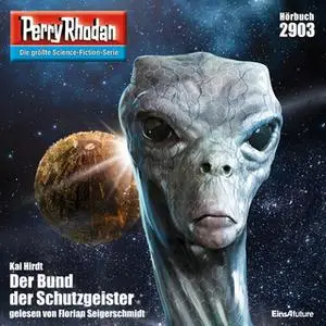 «Perry Rhodan - Episode 2903: Der Bund der Schutzgeister» by Kai Hirdt