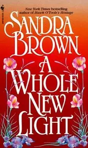 Brown, Sandra - A Whole New Light