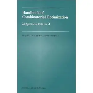 Handbook of Combinatorial Optimization: Supplement Volume A (repost)