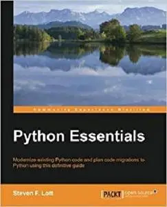 Python Essentials - A Rapid Guide to the Fundamental Features of Python