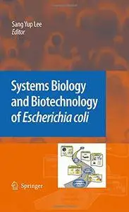 Systems Biology and Biotechnology of Escherichia coli