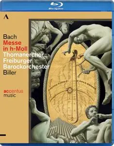 Georg Christoph Biller, Freiburger Barockorchester, Thomanerchor Leipzig - Bach: Messe in h-Moll (2013) [Blu-Ray]