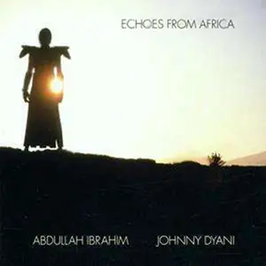 Abdullah Ibrahim & Johnny Dyani - Echoes From Africa