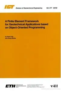 A Finite Element Framework for Geotechnical Applications Based on Object-orientated Programming