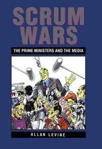 Scrum Wars: The Prime Ministers and the Media (repost)