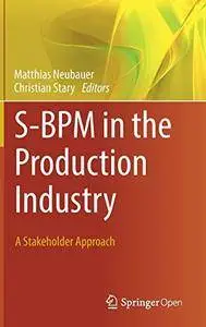 S-BPM in the Production Industry: A Stakeholder Approach