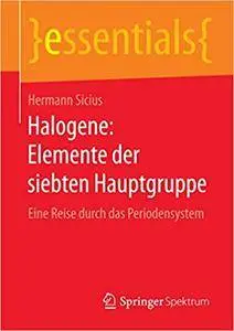 Halogene: Elemente der siebten Hauptgruppe: Eine Reise durch das Periodensystem (Repost)