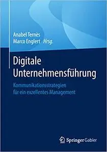 Digitale Unternehmensführung: Kommunikationsstrategien für ein exzellentes Management (Repost)