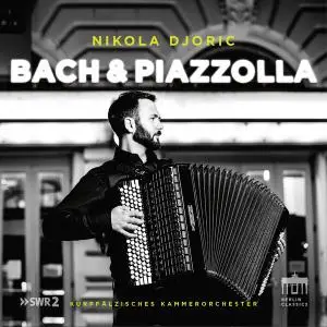 Nikola Djoric - Bach & Piazzolla (2021) [Official Digital Download]