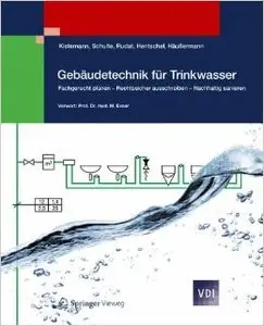 Gebäudetechnik für Trinkwasser: Fachgerecht planen - Rechtssicher ausschreiben - Nachhaltig sanieren