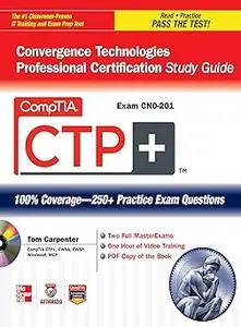 CompTIA CTP+ Convergence Technologies Professional Certification Study Guide