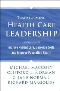 Transforming Health Care Leadership