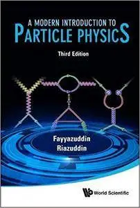 A Modern Introduction to Particle Physics (3rd Edition)