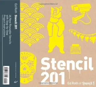 Stencil 201: 25 New Reusable Stencils with Step-by-Step Project Instructions