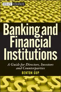 Banking and Financial Institutions: A Guide for Directors, Investors, and Borrowers