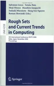 Rough Sets and Current Trends in Computing: 5th International Conference, RSCTC 2006, Kobe, Japan (repost)