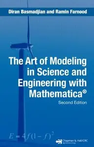 The Art of Modeling in Science and Engineering with Mathematica, Second Edition 